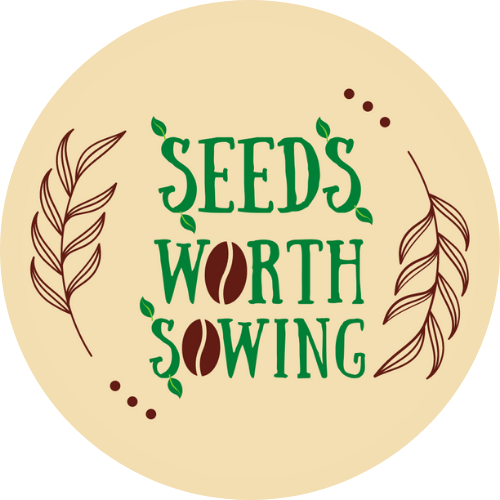 Seeds Worth Sowing