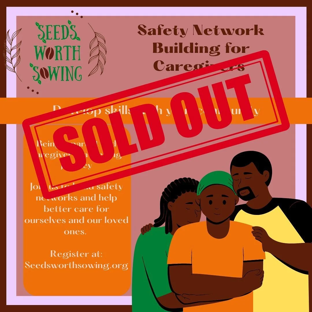 We have sold out of capacity for our Safety Network Building for Caregivers program. If you missed out, subscribe to our newsletter to be the first to know of more opportunities this year!