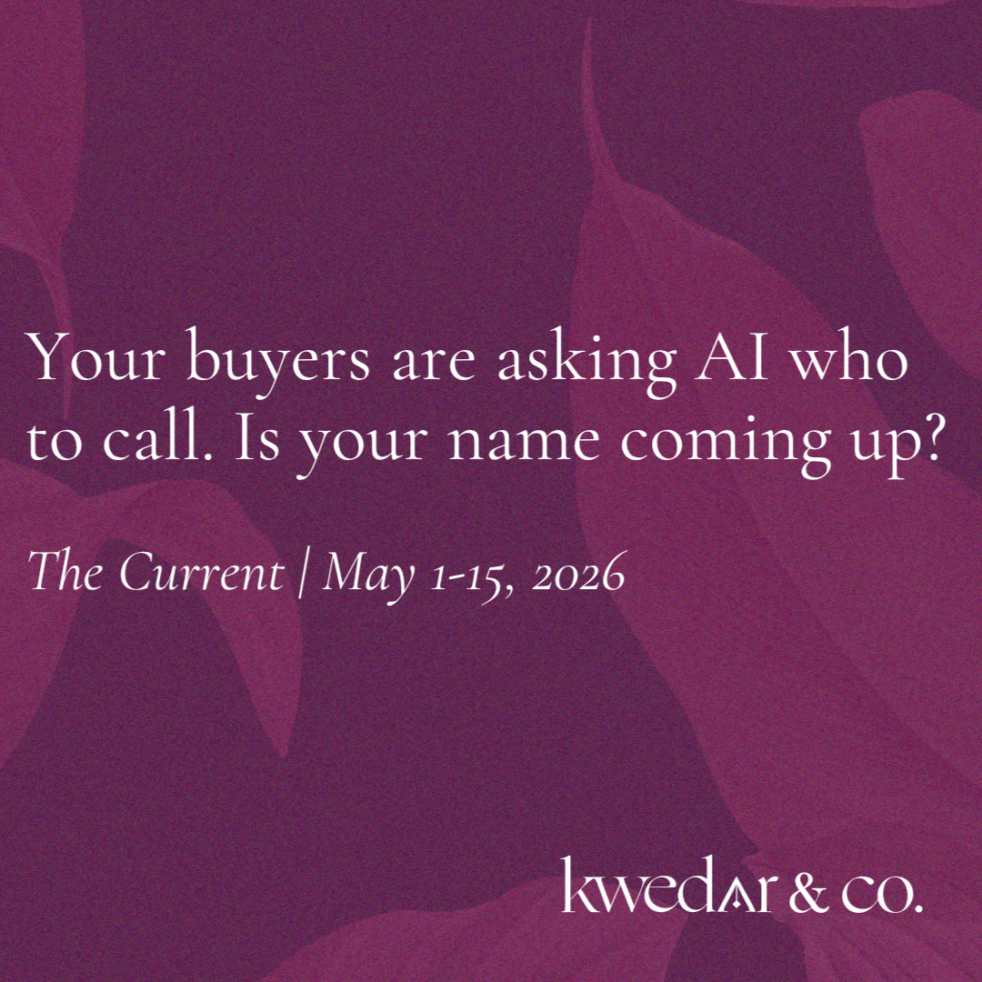 The Current | May 1–15, 2026: Your Buyers Are Asking AI Who to Call