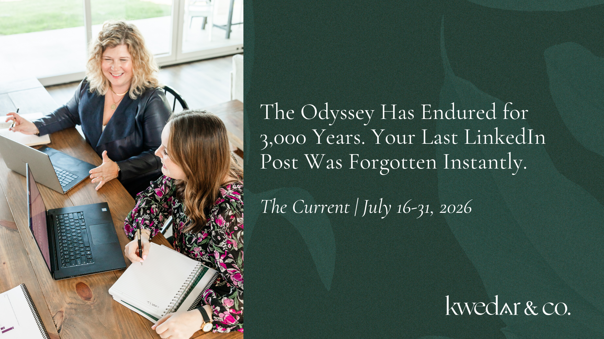 Graphic for The Current newsletter July 16–31, 2026 — memorable B2B storytelling and why content gets forgotten