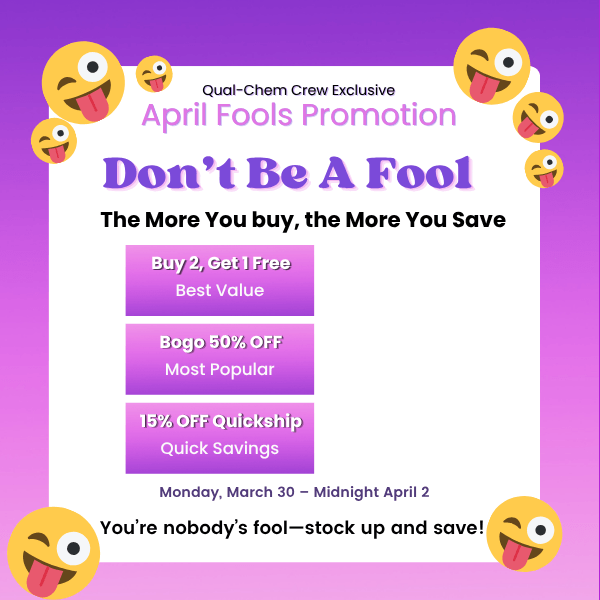 Qual-Chem Crew April Fools promotion graphic with the headline ‘Don’t Be A Fool.’ Offers include Buy 2 Get 1 Free, BOGO 50% off, and 15% off Quick Ship. Promotion runs March 30 through April 2 with playful emoji graphics