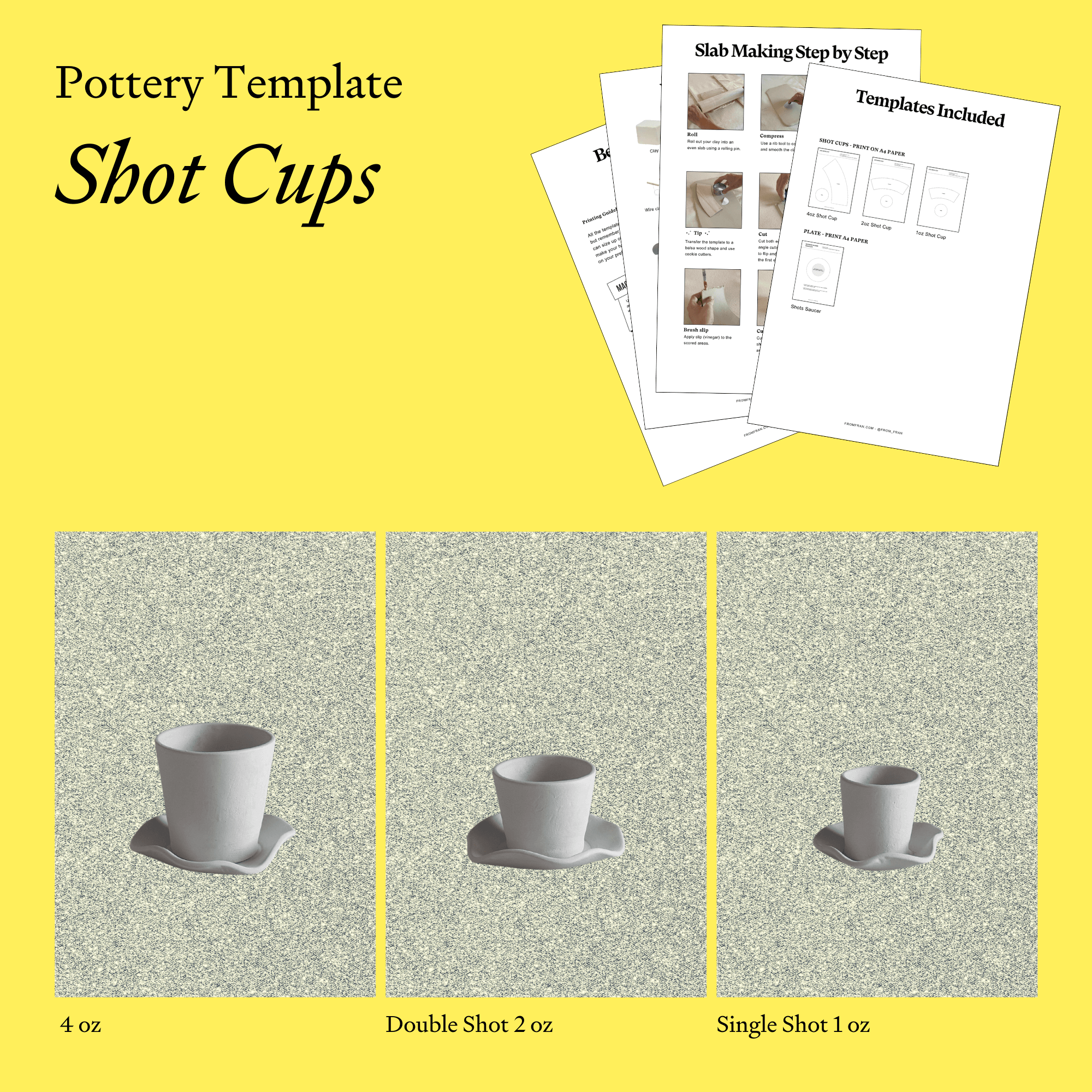 A bright yellow potter's pottery template for shot cups is shown, with guides for 4 oz, 2 oz double shot, and 1 oz single shot cups. The template includes step-by-step instructions and sample images for slab making, cutting, and shaping the cups.