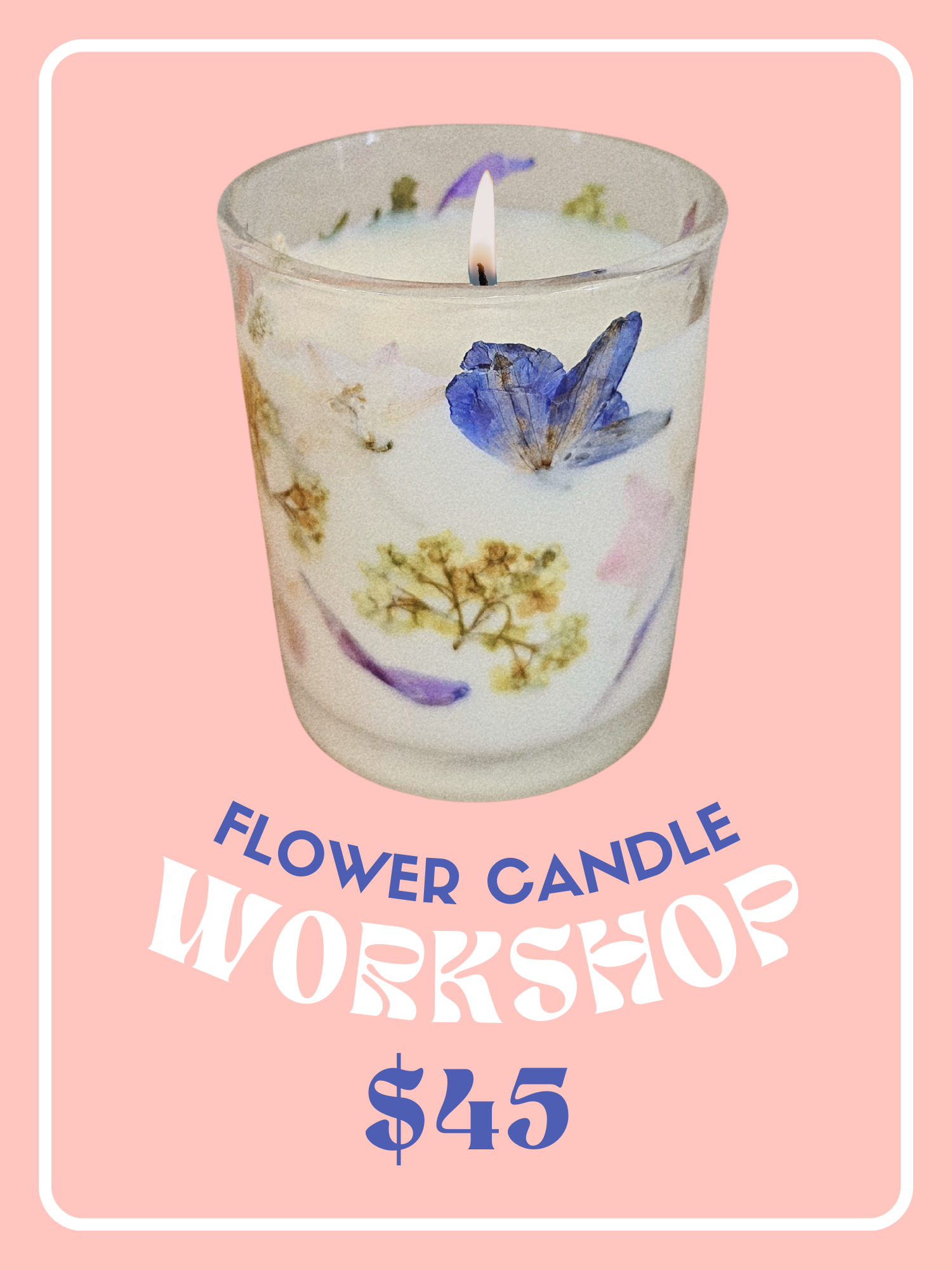 Workshop - Pressed Flower Candle - April 12th