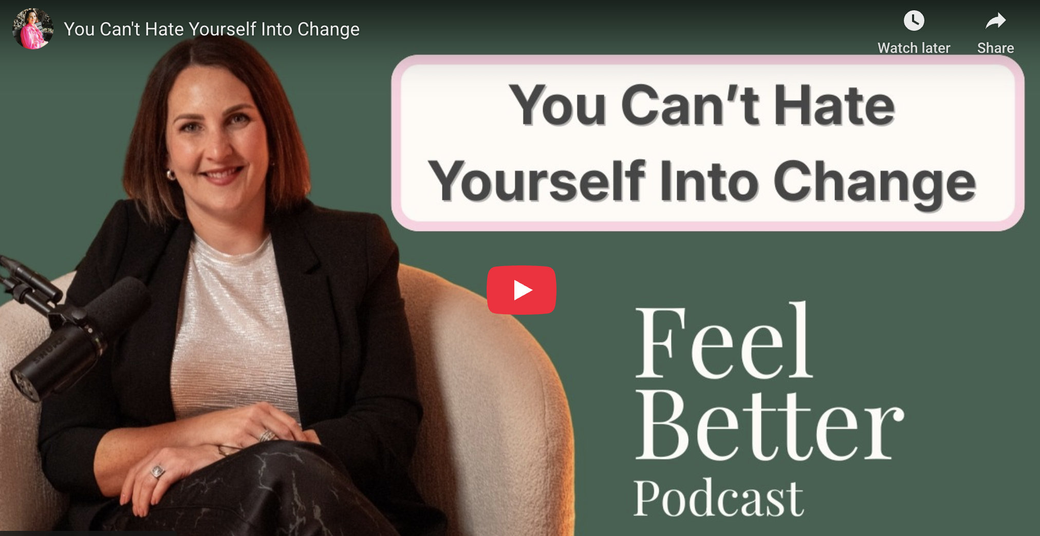 Ep 118: You Can’t Hate Yourself Into Change 
