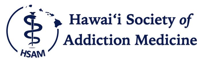 Hawaii Society of Addiction Medicine (HSAM)