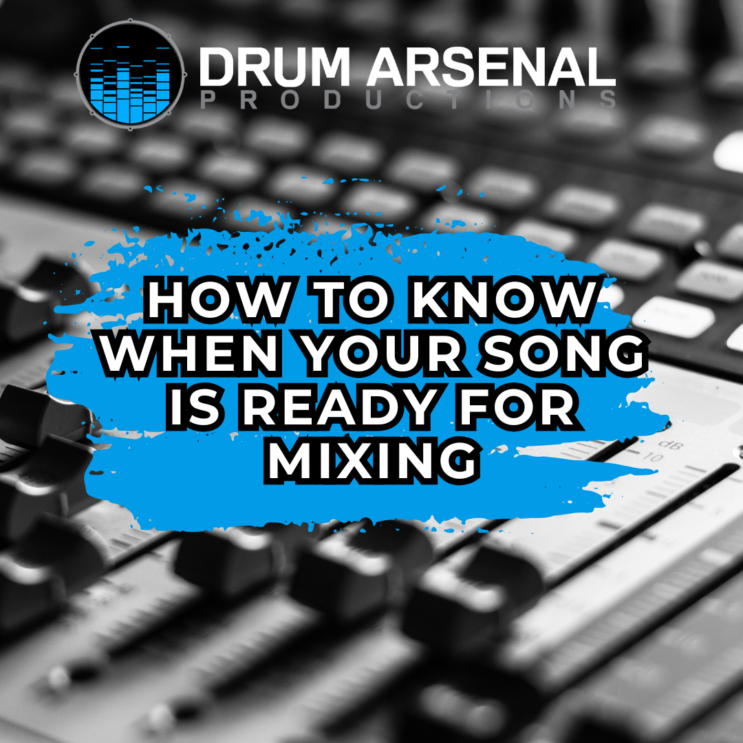 How to Know When Your Song Is Ready for Mixing