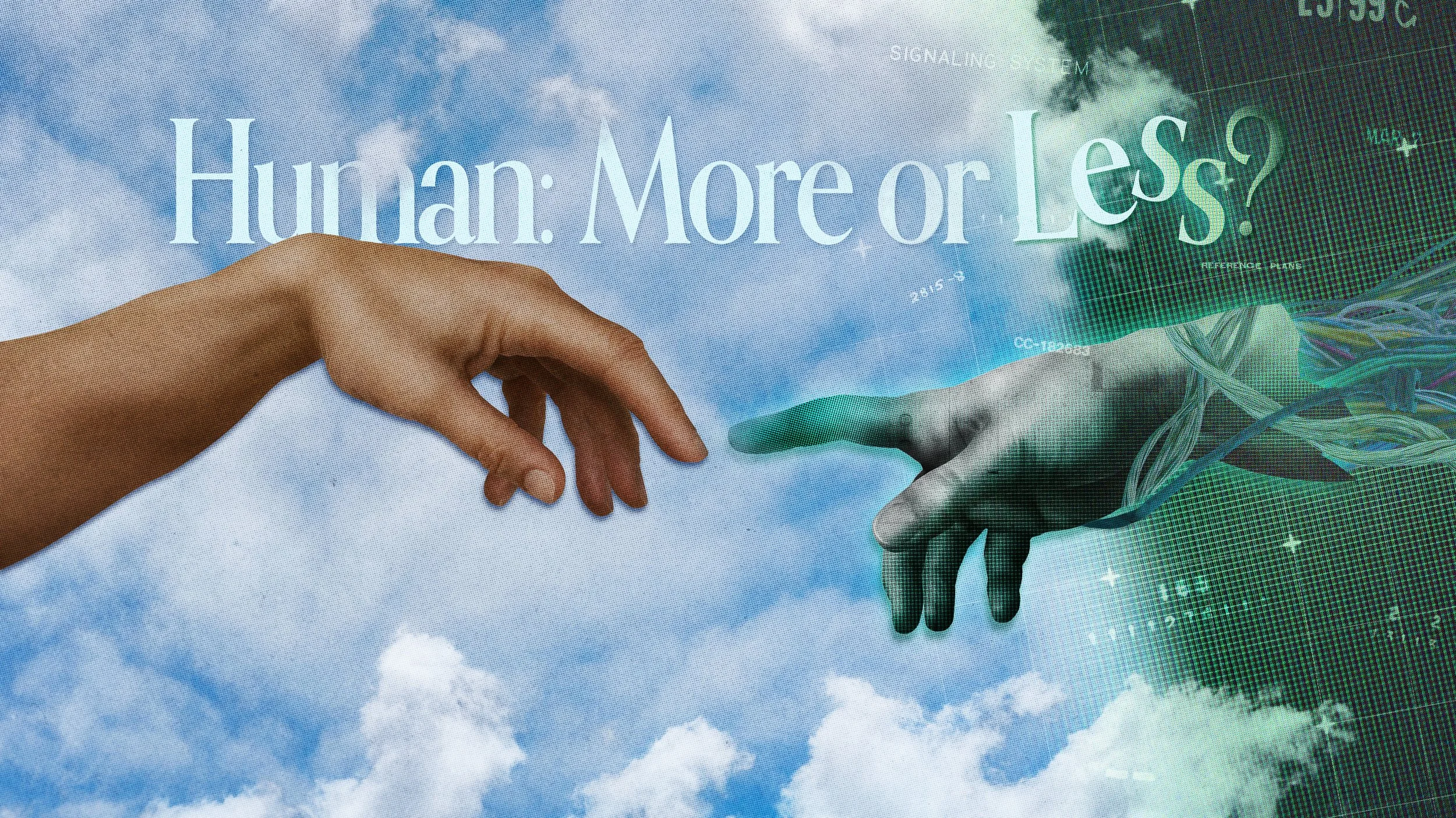 HUMAN: MORE OR LESS? - Week 1