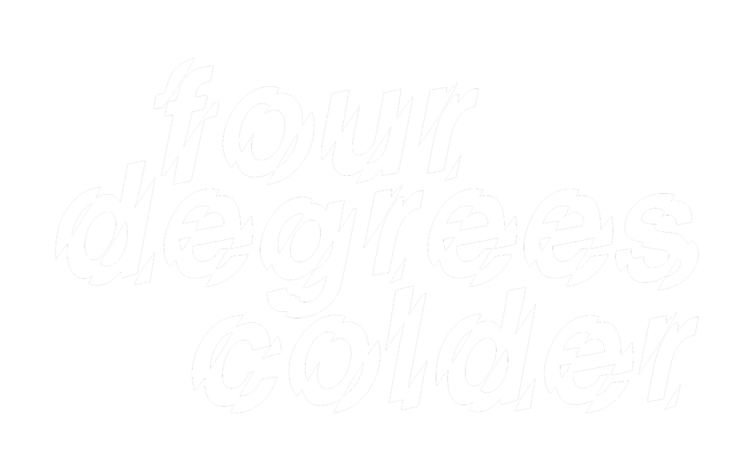 Four Degrees Colder