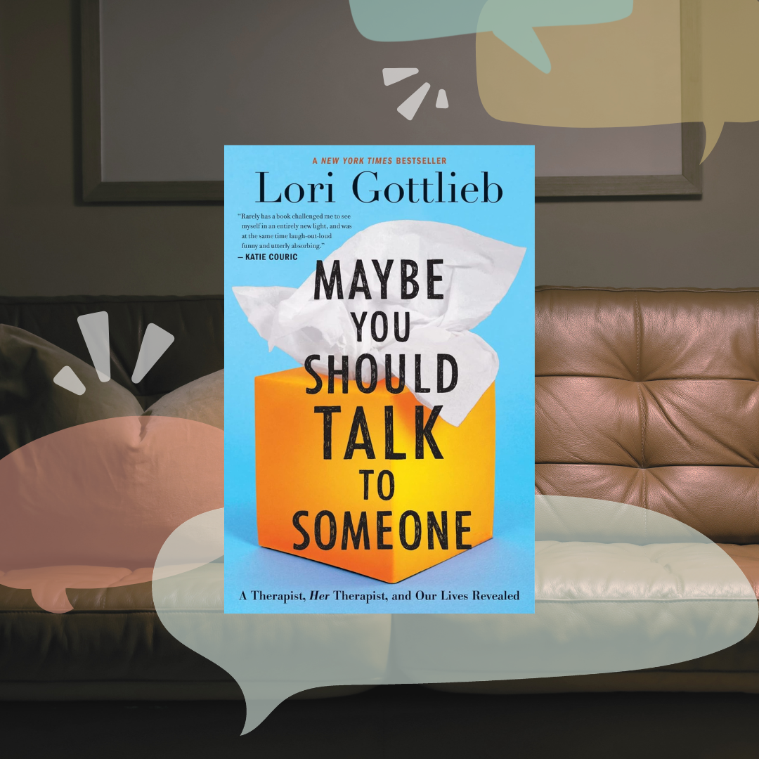 Maybe You Should Talk to Someone / Lori Gottlieb