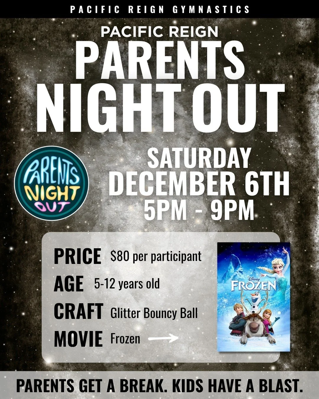 ❄️✨ It&rsquo;s a Frozen-themed Parents Night Out this weekend at Pacific Reign!

Kids will:
🎨 Make a Glitter Bouncy Ball craft
🎬 Watch Frozen ⛄️
🤸 Have an unforgettable night of gymnastics fun!

📅 Saturday, Dec. 6th
🕔 5PM &ndash; 9PM
👧 Ages 5&n