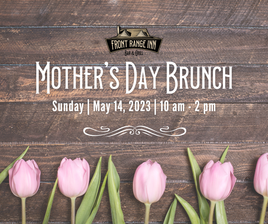 Mother's Day Brunch at Front Range Inn graphic