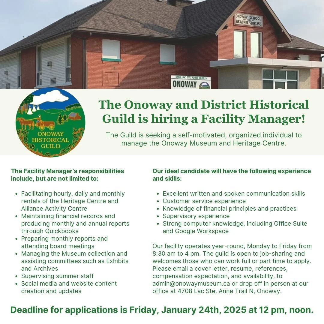 The Onoway and District Historical Guild is hiring a Facility Manager! Submit your application by Friday, January 24th at 12 pm, noon.