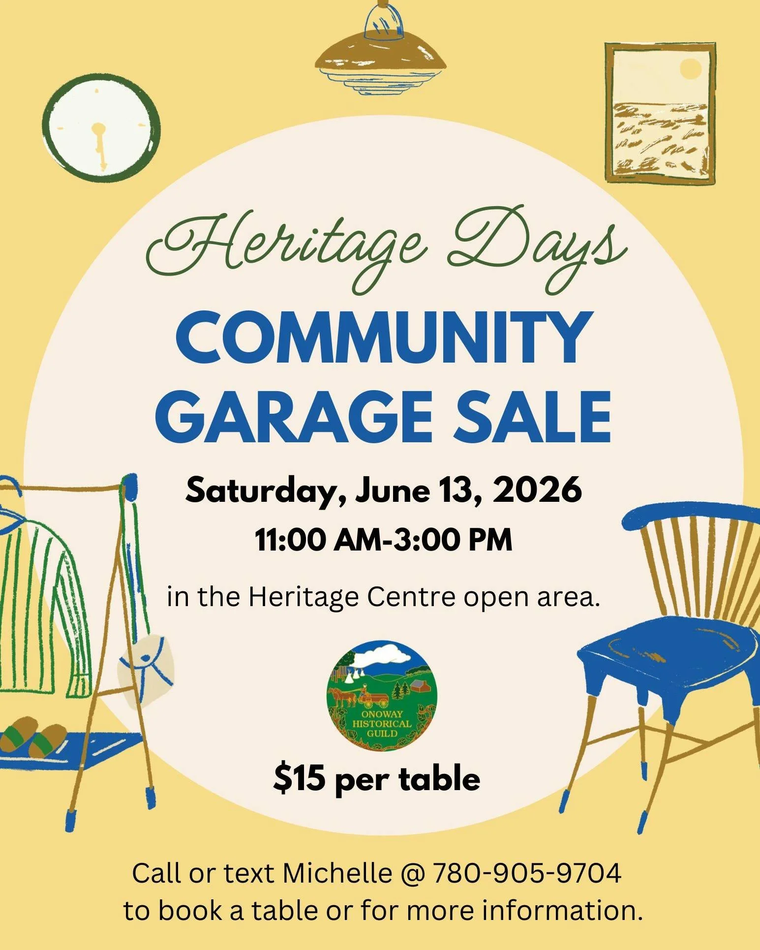 Save the date!

The Heritage Days Community Garage Sale will take place on Saturday, June 13, 2026 from 11AM-3PM in the Heritage Centre open area. 

Call or text Michelle at 780-905-9704 for more information or to book a table for $15.