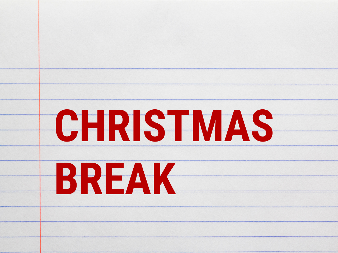 Christmas Break
