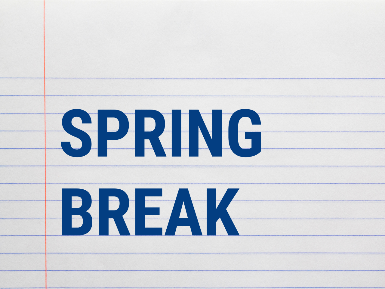 Spring Break