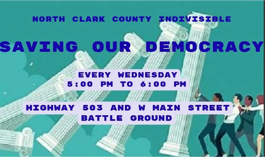 Image of a group of racially diverse people pushing falling columns back upright. Text reads "North Clark County Indivisible. Saving Our Democracy. Every Wednesday 5-6 PM. Highway 503 and W Main Street, Battle Ground."