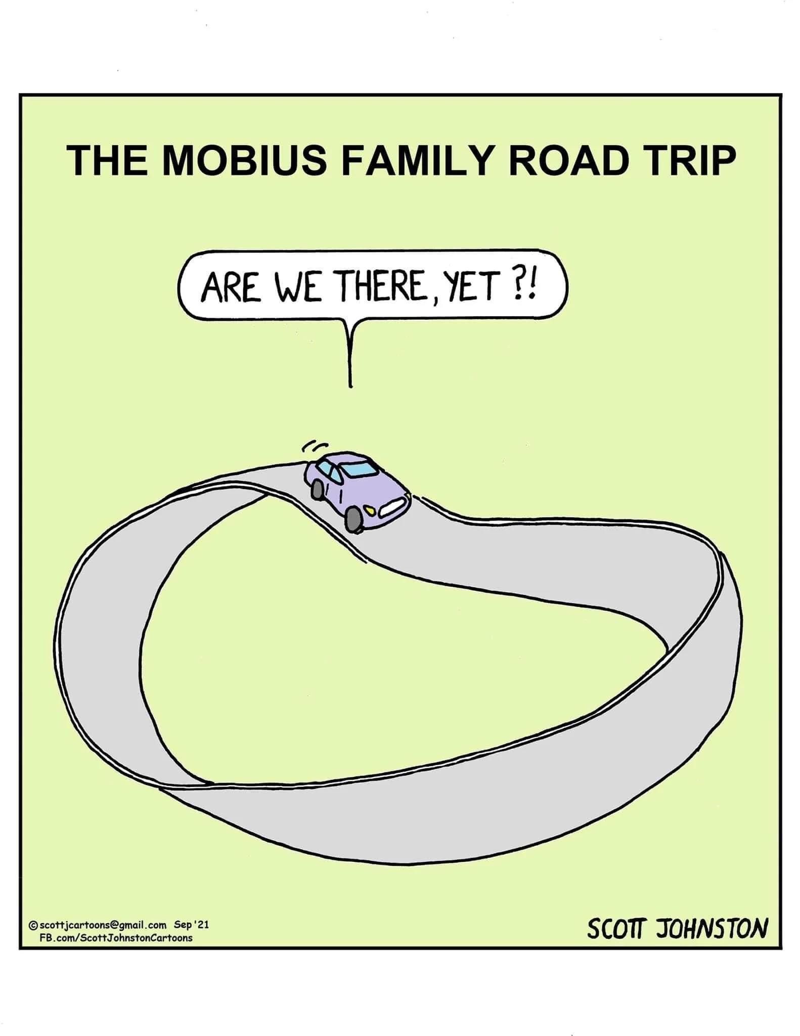 A comic strip titled "The Mobius Family Road Trip" shows a road with a car driving on a circular, looping road that appears to be a Mobius strip. A speech bubble from the car asks, "Are we there, yet?!" The artist's signature, Scott Johnston, is at the bottom right.