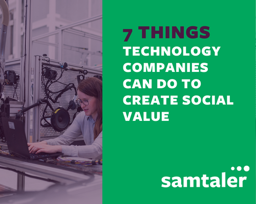 7 Things Technology Companies Can Do To Create Social Value