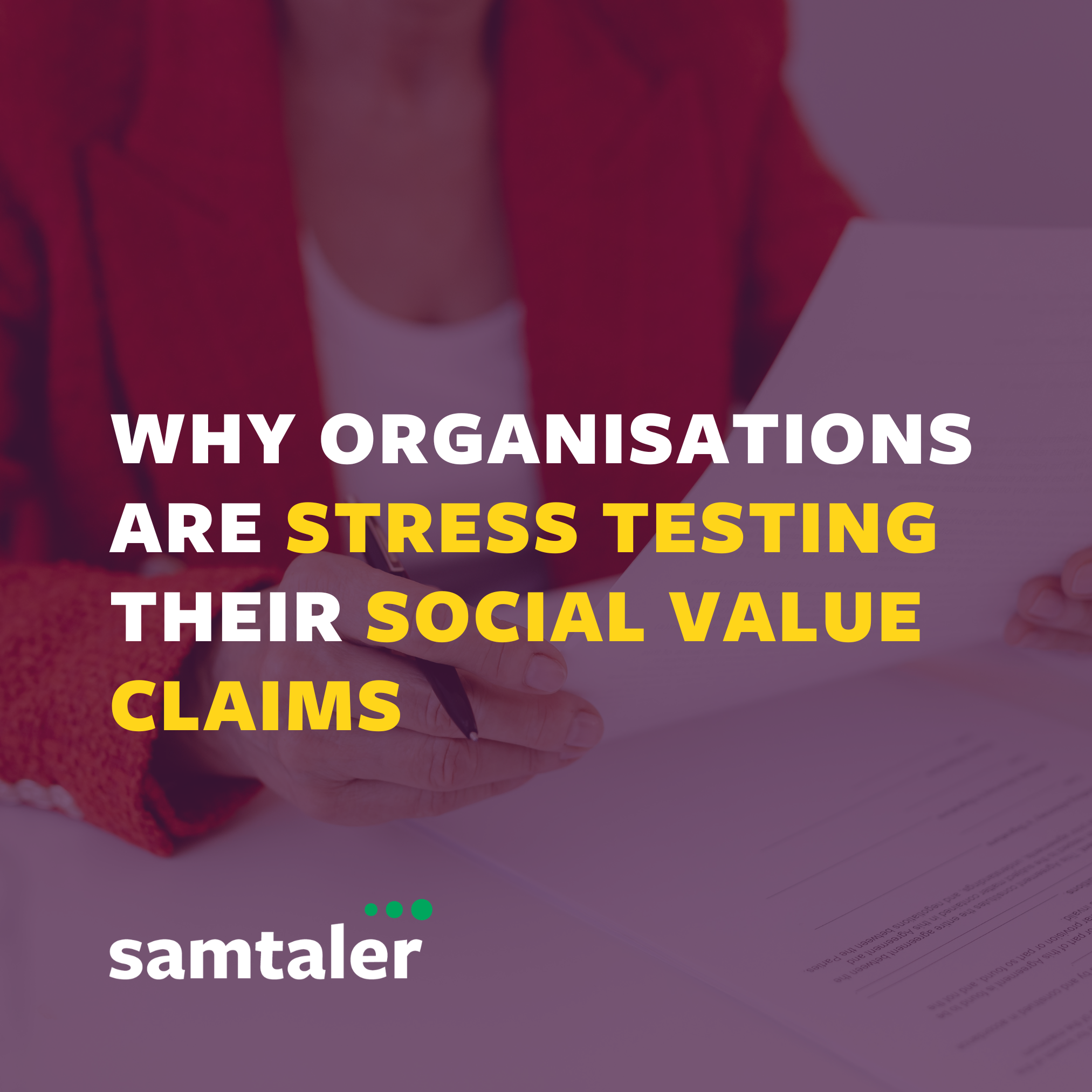 Why More Organisations Are ‘Stress-Testing’ Their Social Value Claims&nbsp;