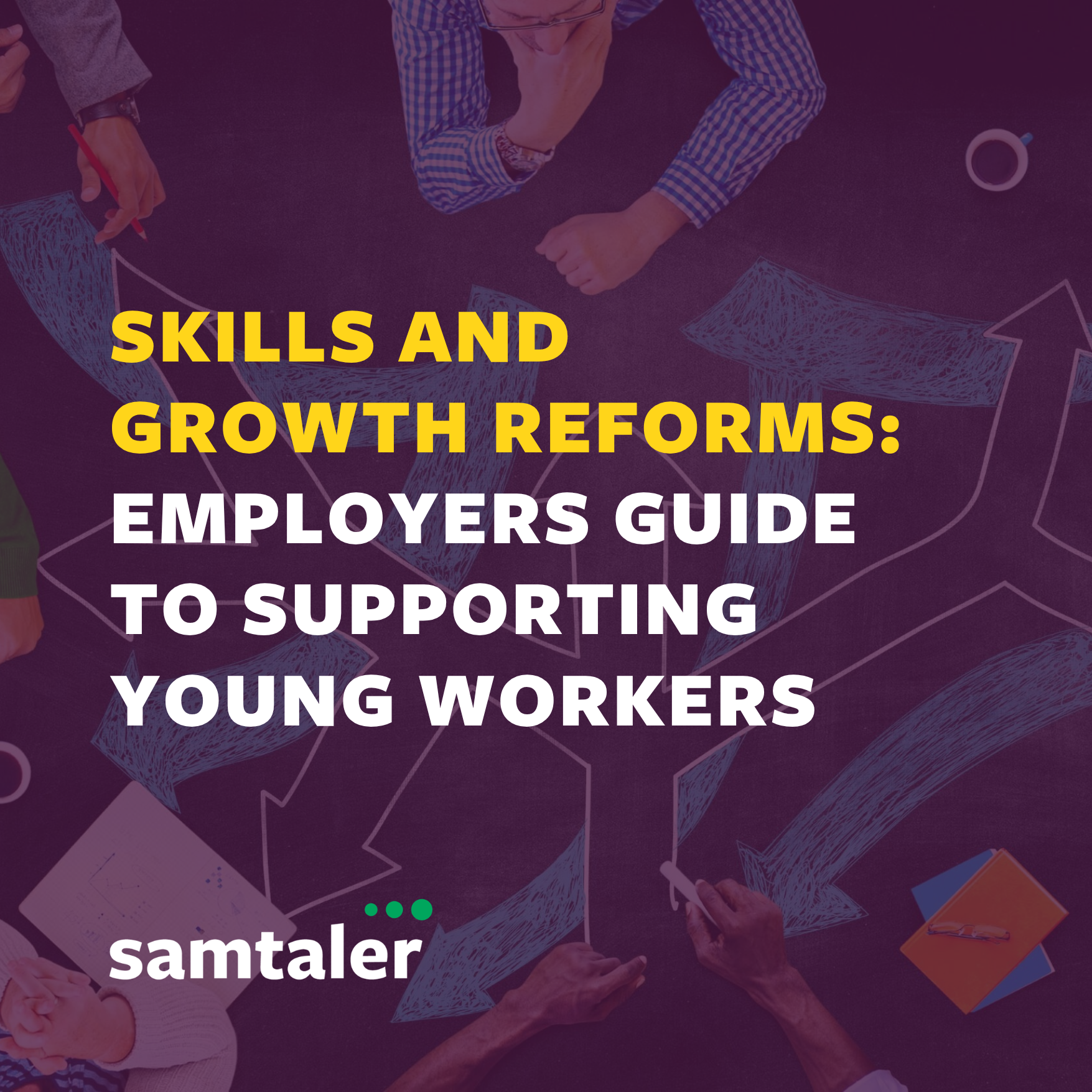 Preparing for the Skills and Growth Reforms: What employers should know about supporting young people into work&nbsp;