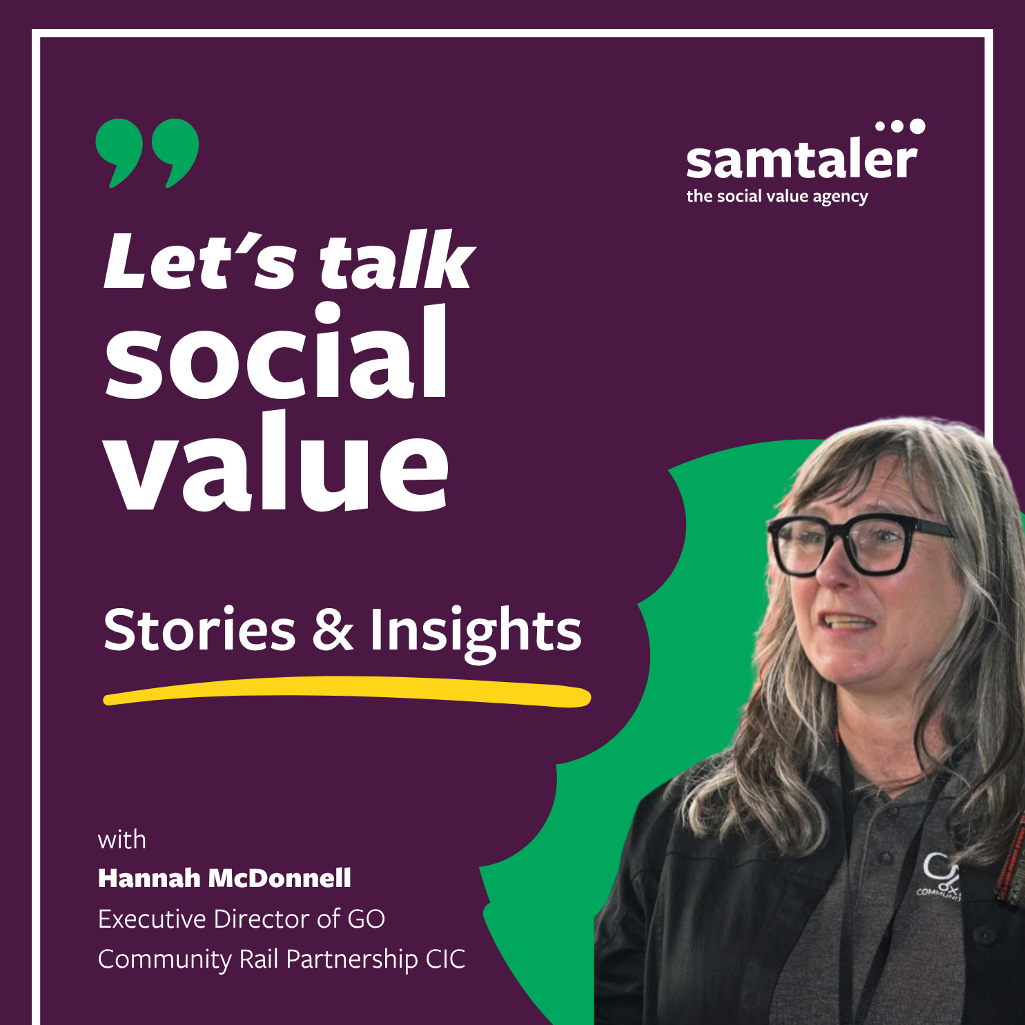 Let’s Talk Social Values - Hannah McDonnell, Executive Director of GO Community Rail Partnership 