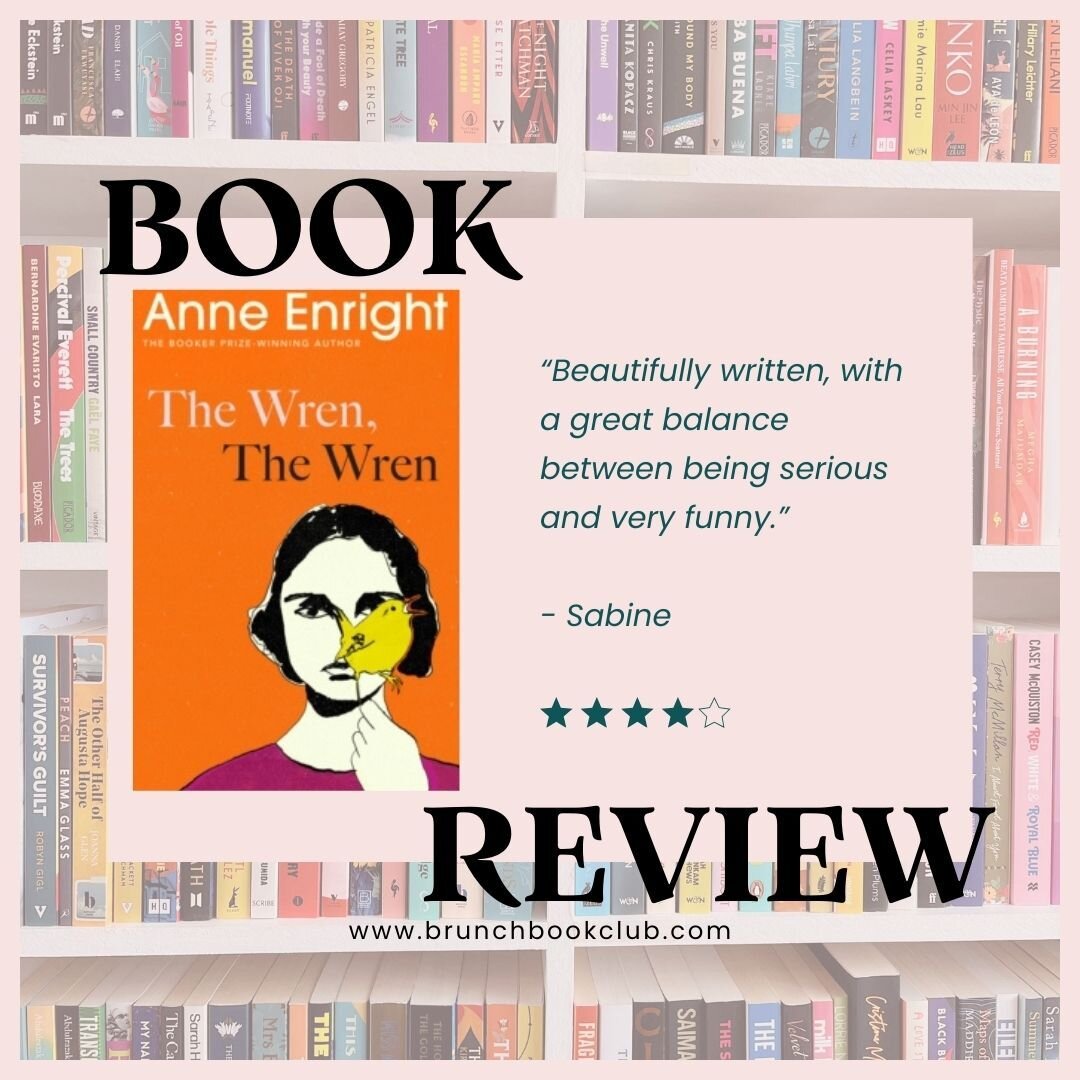 BOOK REVIEW

The Wren The Wren by Anne Enright

The formidably talented Anne Enright returns with The Wren The Wren, a tender tale that tackles the complexity of family relationships and trauma through a single contemporary Irish family across three 