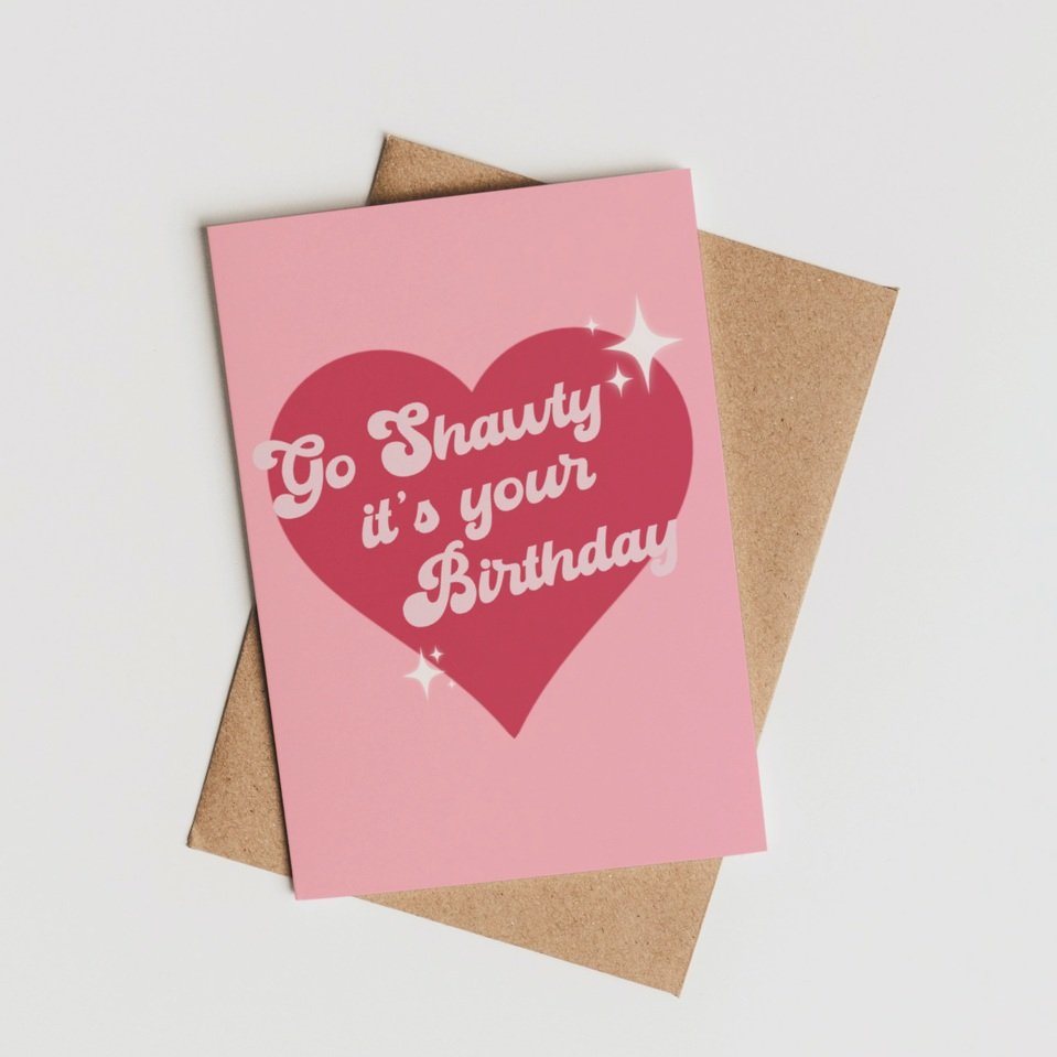 Go Shawty It's Your Birthday Greeting Card for Sale by