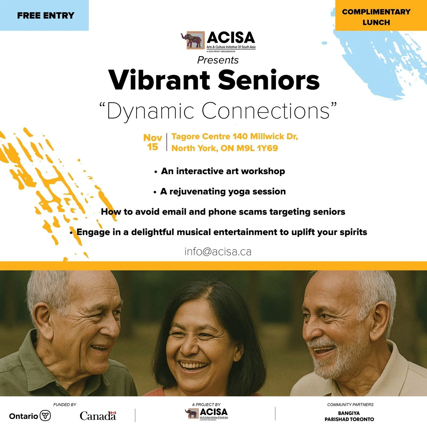 Vibrant Seniors &ldquo;Dynamic Connections&rdquo;

&bull; Interactive Art Workshop
&bull; Rejuvenating Yoga Session
&bull; Tips to Avoid Email &amp; Phone Scams Targeting Seniors
&bull; Uplifting Musical Entertainment

📅 Date: Nov 15
📍 Location: Ta