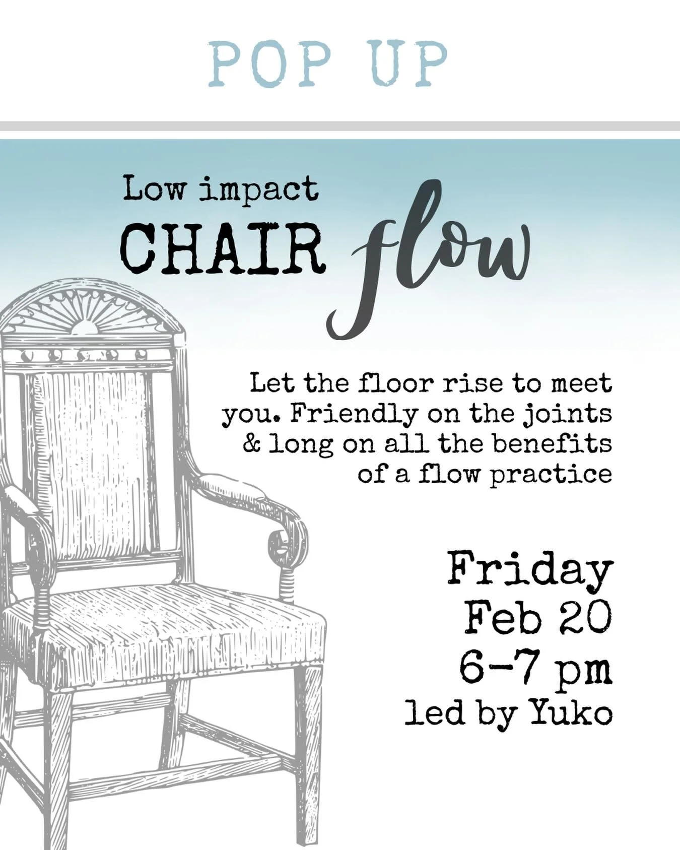 Save the Date!
This pop up with Yuko will flow through standing poses, modified sun salutations, balance poses and more. Using a chair means less stress on the joints, giving practitioners easier access to a flow practice. 
Use your regular class car