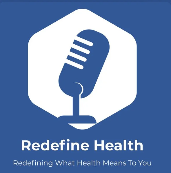 Logo of a podcast with a microphone icon and the text 'Redefine Health: Redefining What Health Means To You' on a blue background.