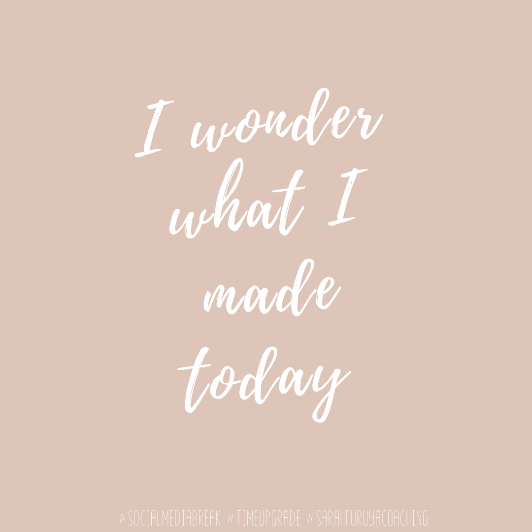 I wonder what I made today...