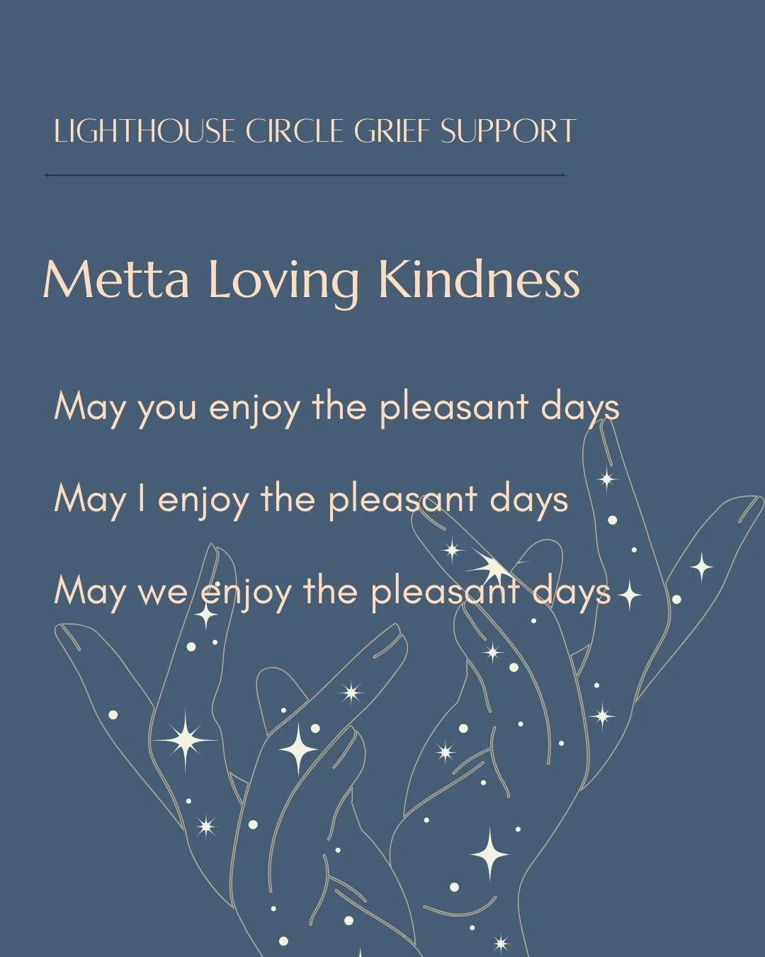 ✨ Metta Loving Kindness ✨

Grief can feel isolating, but you don&rsquo;t have to walk through it alone. At Lighthouse Circle, our mission is to hold compassionate space for people to grieve openly and honestly, supported by a caring community.

Durin
