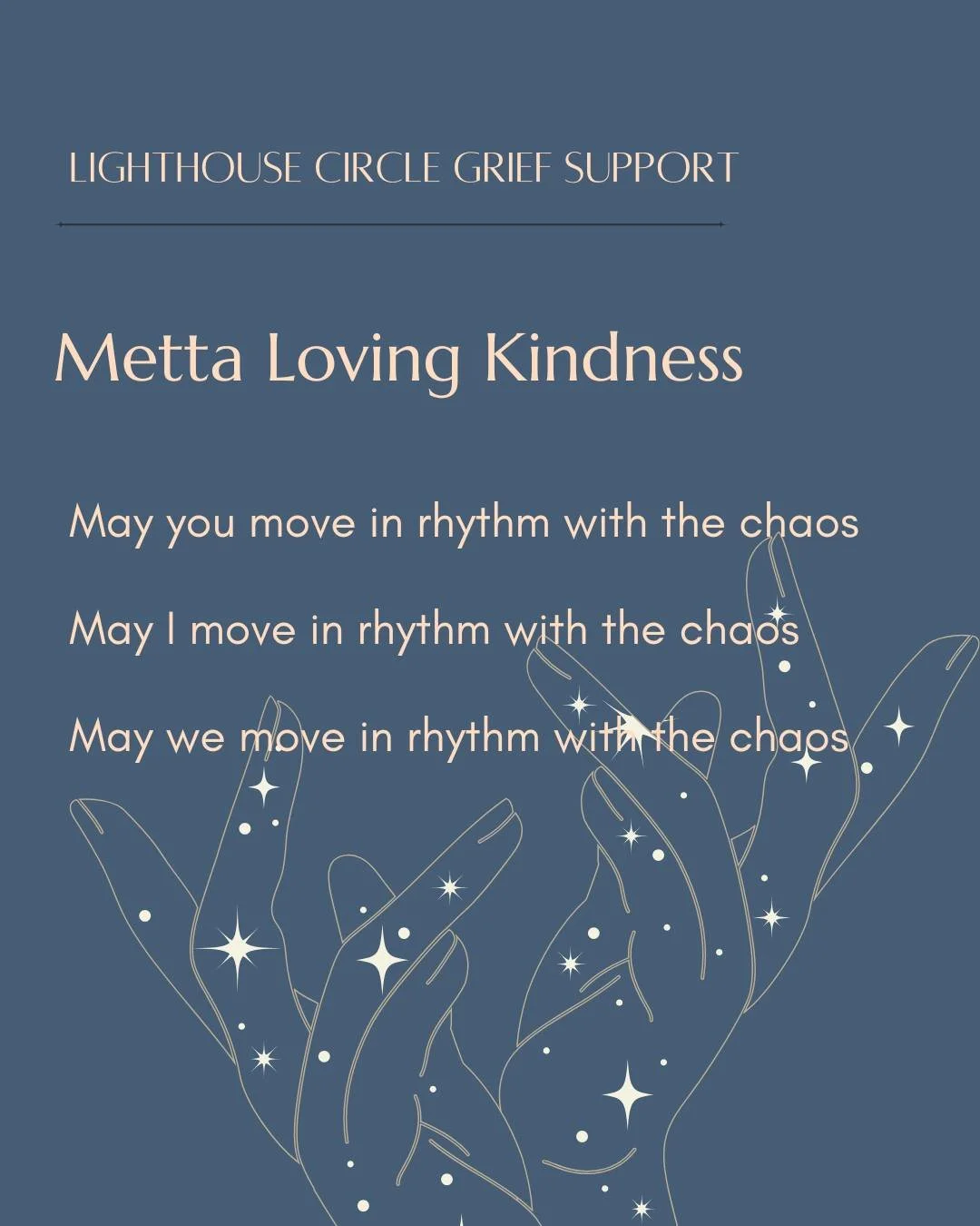 ✨ Metta Loving Kindness ✨

Grief can feel isolating, but you don&rsquo;t have to walk through it alone. At Lighthouse Circle, our mission is to hold compassionate space for people to grieve openly and honestly, supported by a caring community.

Durin