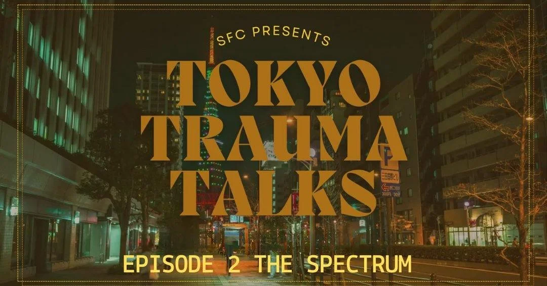 Tokyo Trauma Talks 
Episode 2
The Spectrum

Trauma isn't binary&mdash;it exists on a spectrum from healthy effort to complete overwhelm. This episode explores how to recognize your capacity limits, understand when you're pushing too hard, and develop