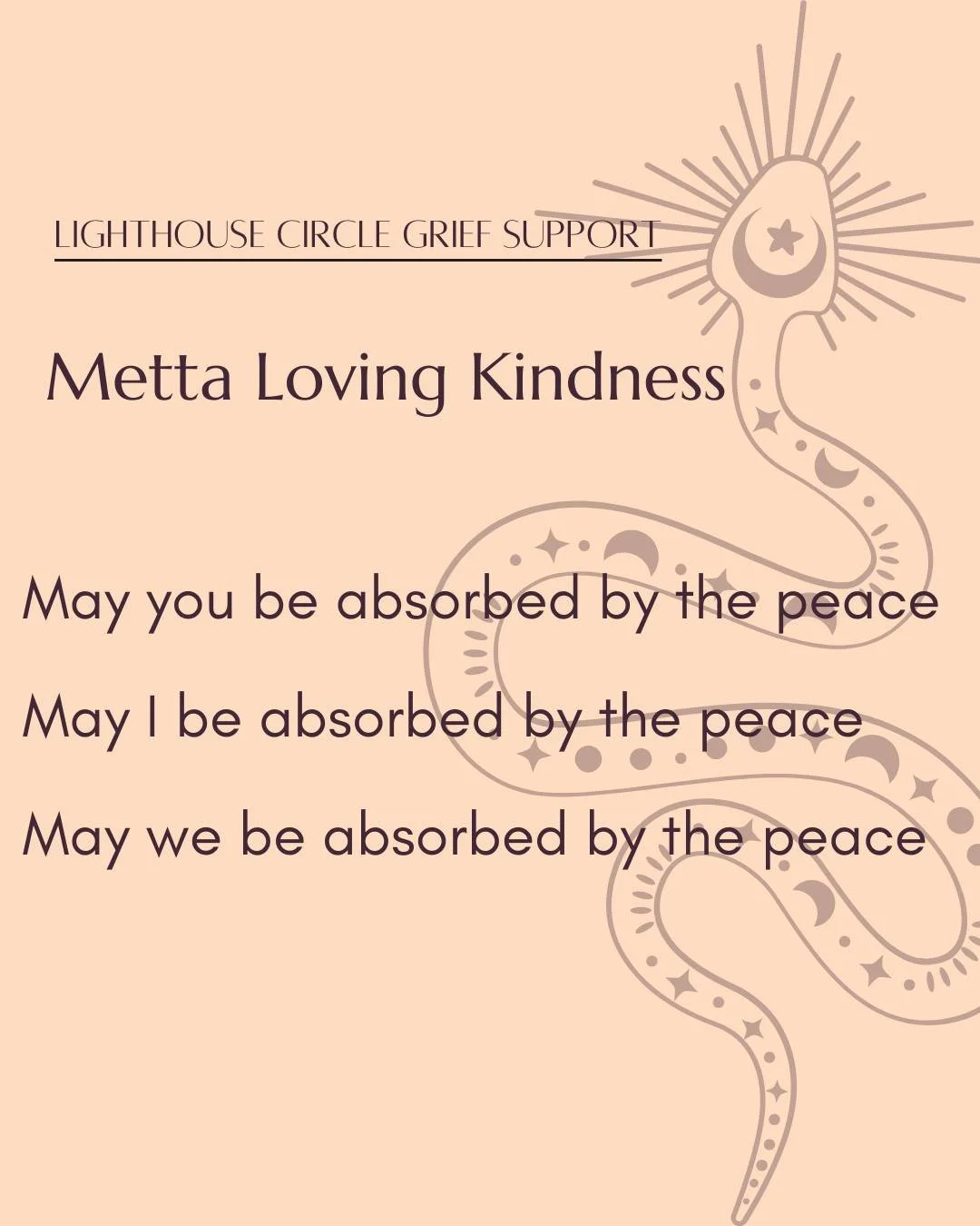 ✨ Metta Loving Kindness ✨
Grief can feel isolating, but you don&rsquo;t have to walk through it alone. At Lighthouse Circle, our mission is to hold compassionate space for people to grieve openly and honestly, supported by a caring community.

During