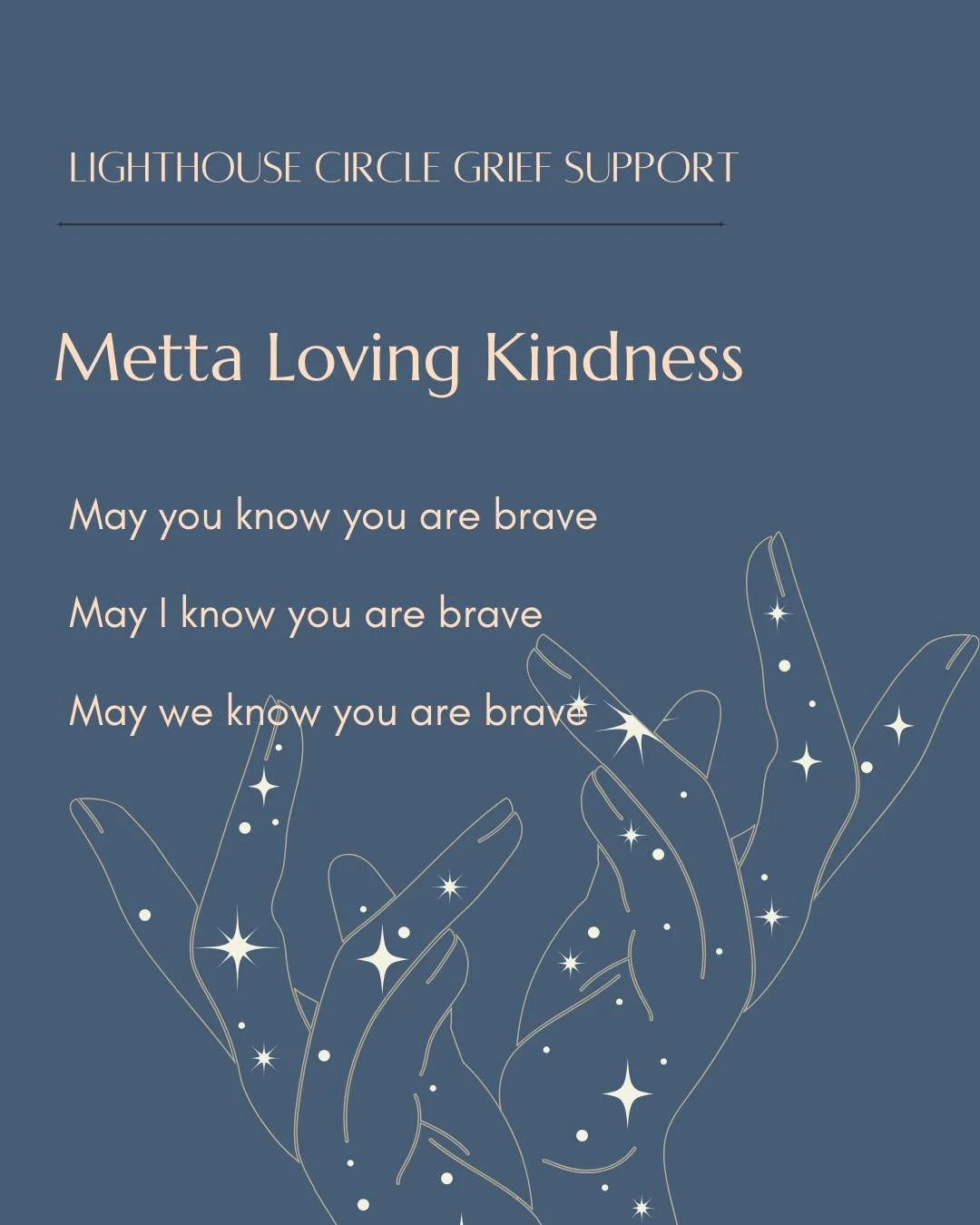 ✨ Metta Loving Kindness ✨

Grief can feel isolating, but you don&rsquo;t have to walk through it alone. At Lighthouse Circle, our mission is to hold compassionate space for people to grieve openly and honestly, supported by a caring community.

Durin