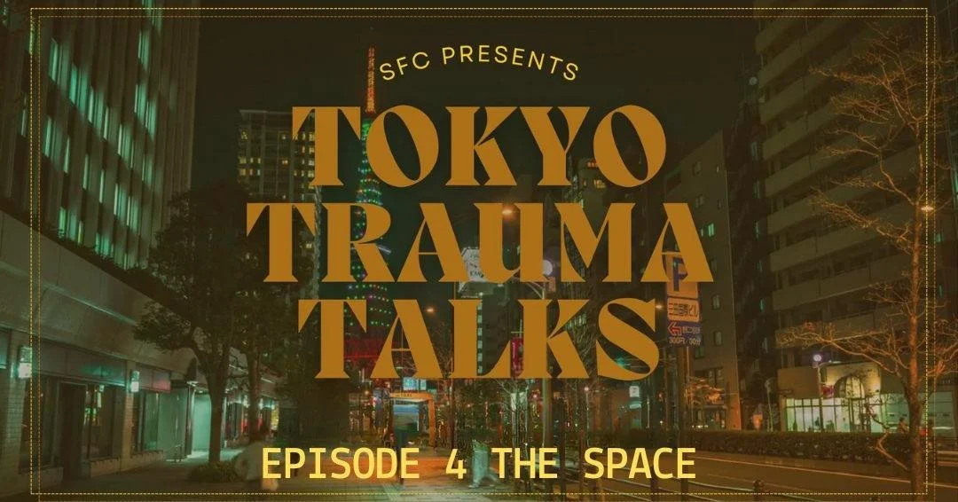 Tokyo Trauma Talks 
Episode 4

Holding Space, Healing, Treatment &amp; What Comes Next

Healing is possible &mdash; but it isn&rsquo;t instant.

This episode explores what it truly takes to move from trauma to recovery: patience, practice, community,