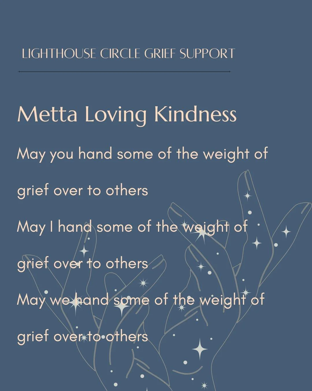 ✨ Metta Loving Kindness ✨

Grief can feel isolating, but you don&rsquo;t have to walk through it alone. At Lighthouse Circle, our mission is to hold compassionate space for people to grieve openly and honestly, supported by a caring community.

Durin