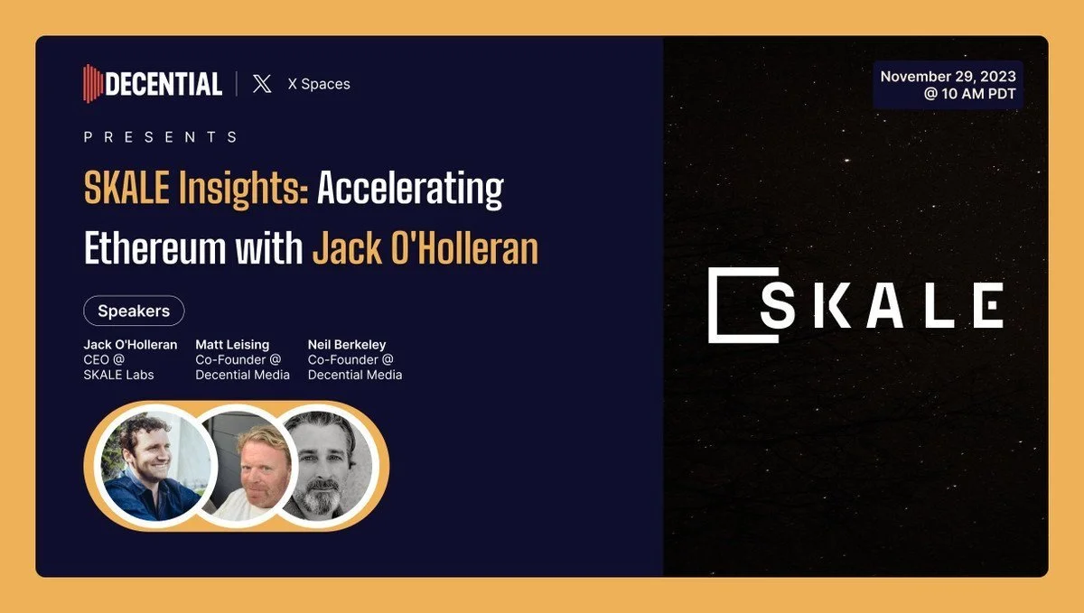 SKALE Insights: Accelerating Ethereum with Jack O'Holleran