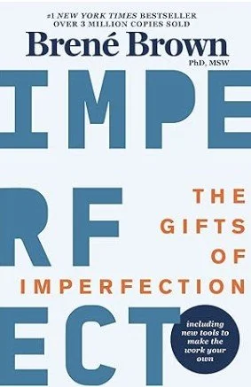 The Gifts of Imperfection by Brene Brown