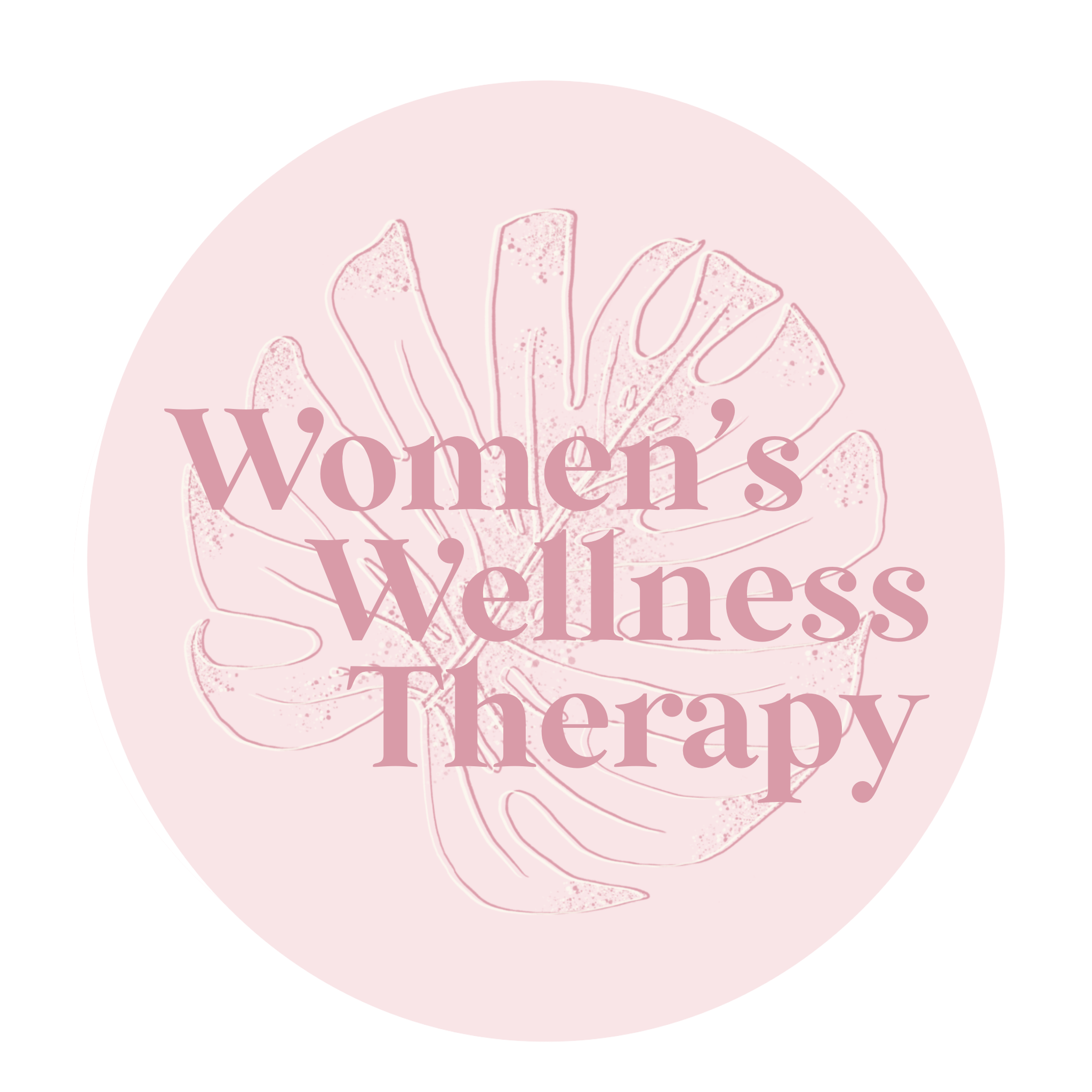 Pink botanical graphic with the words “Women’s Wellness Therapy” over a stylized leaf illustration.
