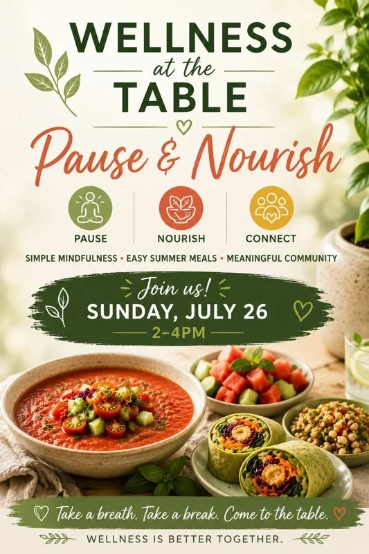 JULY Wellness at the Table: Pause and Nourish