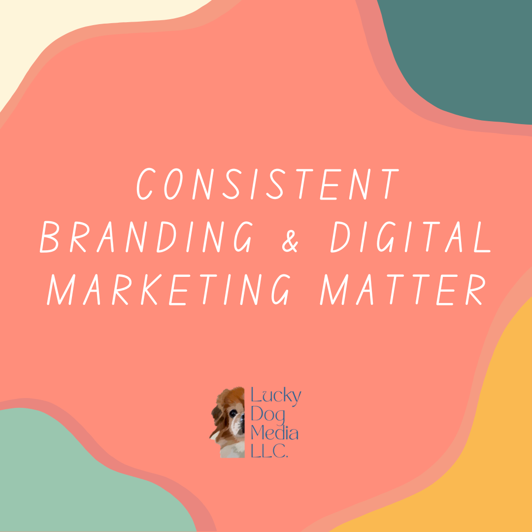 Why Consistent Branding + Digital Marketing Matter for Your Monmouth County Business