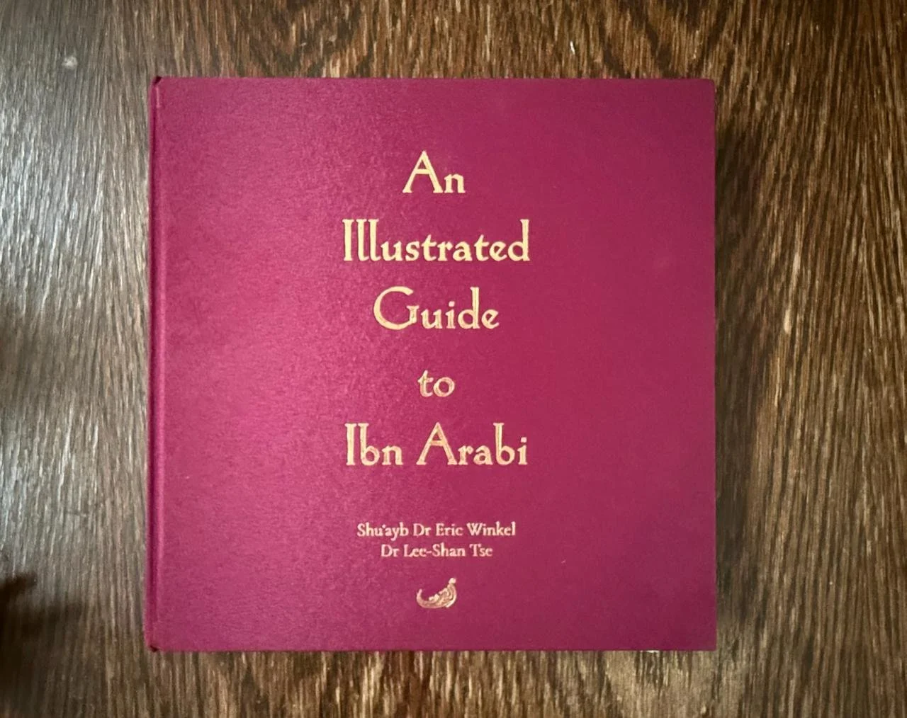 NEW: An Illustrated Guide to Ibn Arabi - Second Edition - LAUNCH PROMO - 2 for 1 - gift one to your friend