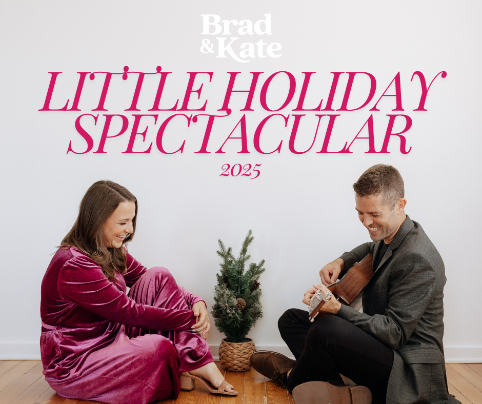 Brad & Kate's 2025 Little Holiday Spectacular