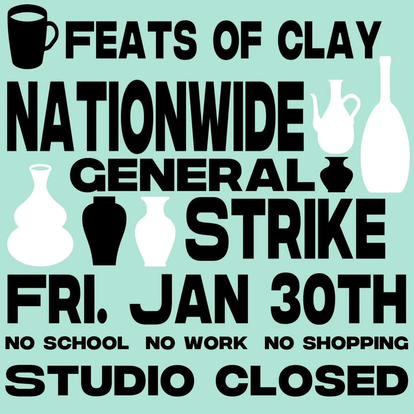 Feats of Clay will be CLOSED this Friday Jan 30th to take part in the nationwide strike and we encourage other businesses to follow in solidarity with Minneapolis to protect our communities against ICE. Grief, uncertainty, anxiety, all feelings expre