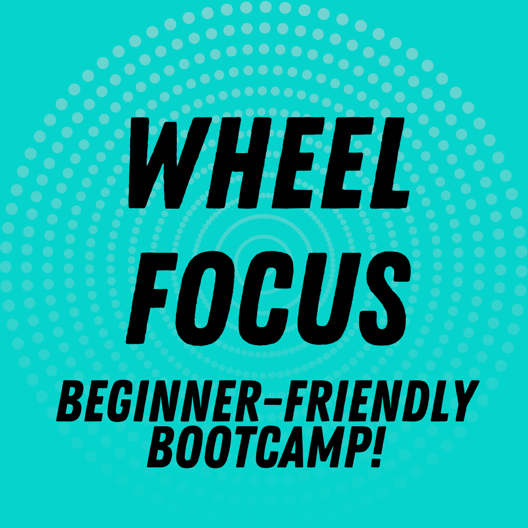Text on a blue background with circular dot pattern reads: 'Wheel Focus Beginner-Friendly Bootcamp!'