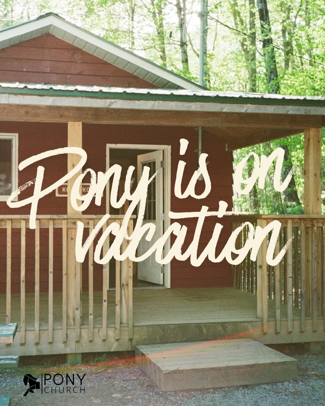 Reminder there is no church this Sunday as we will be attending the Pony Church retreat. 
We can&rsquo;t wait to spend time with you all 🌳🏐🛶☀️