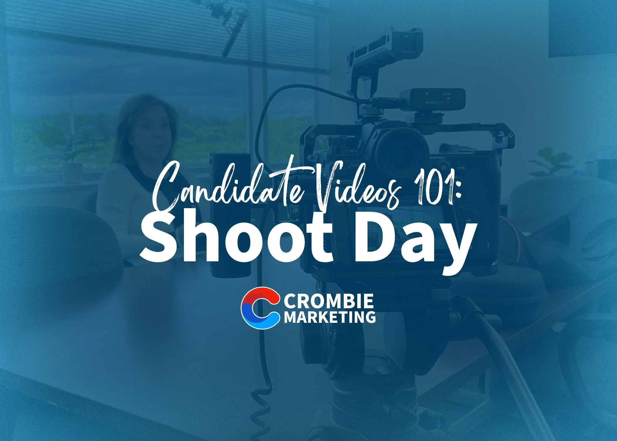Candidate Videos 101: 🎥 Shoot Day