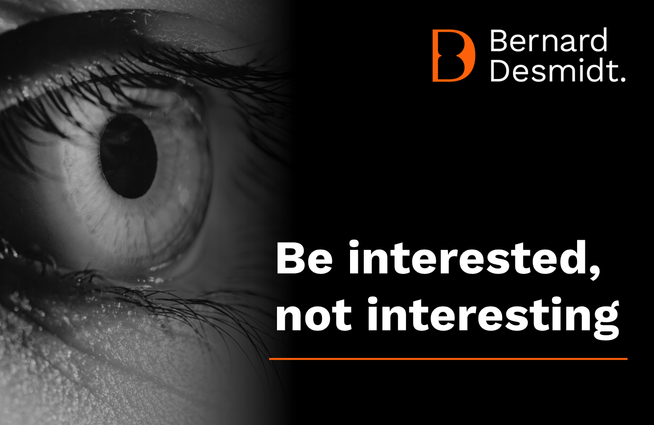 Be interested, not interesting